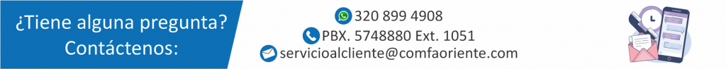 Banner con texto de contacto y datos: WhatsApp 320 899 4908, PBX 5748880 ext.1051 y servicioalcliente@comfaoriente.com, con iconos y dibujo de celular.
