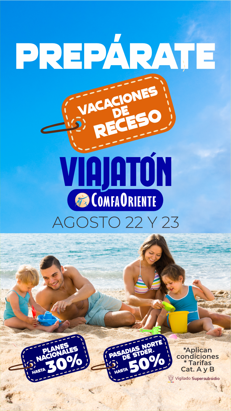Anuncio colorido de Prepárate Vacaciones de Receso con familia en la playa y promoción Viajatón ComfaOriente, 22 y 23 de agosto.
