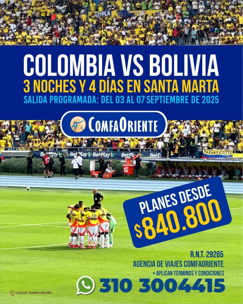 Anuncio de paquete para el partido Colombia vs Bolivia: 3 noches y 4 días en Santa Marta (03-07 sept 2025), ComfaOriente, desde $840.800