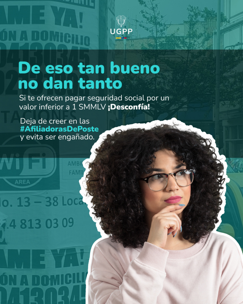 Mujer pensativa con gafas junto a mensaje que advierte no aceptar afiliaciones de seguridad social por debajo de 1 SMMLV